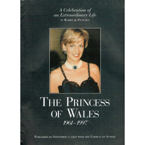 The Princess of Wales 1961- 1997 - A Celebration of an extraordinary Life