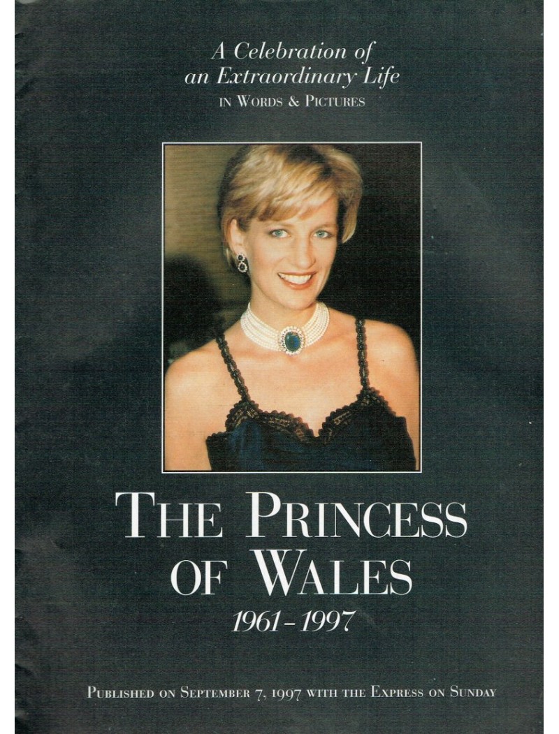 The Princess of Wales 1961- 1997 - A Celebration of an extraordinary Life The Princess of Wales 1961- 1997 - A Celebration of an extraordinary Life
