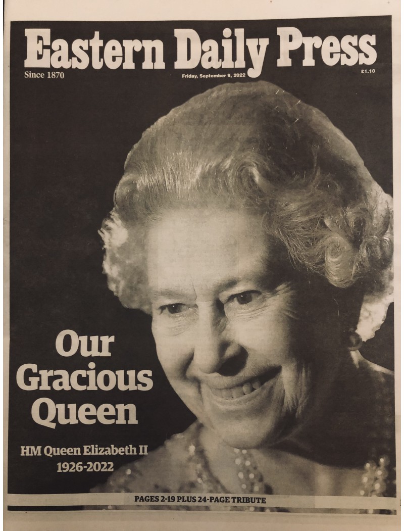 EDP NEWSPAPER 9th Sept 2022 Death of QUEEN ELIZABETH II 1926 - 2022 EDP NEWSPAPER 9th Sept 2022 Death of QUEEN ELIZABETH II 1926 - 2022