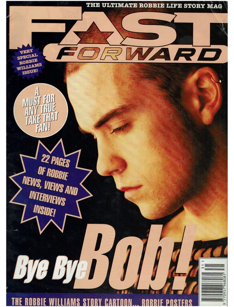 Fast Forward Magazine - Issue 304 02/08//95 (Ultimate Robbie Williams Life Story