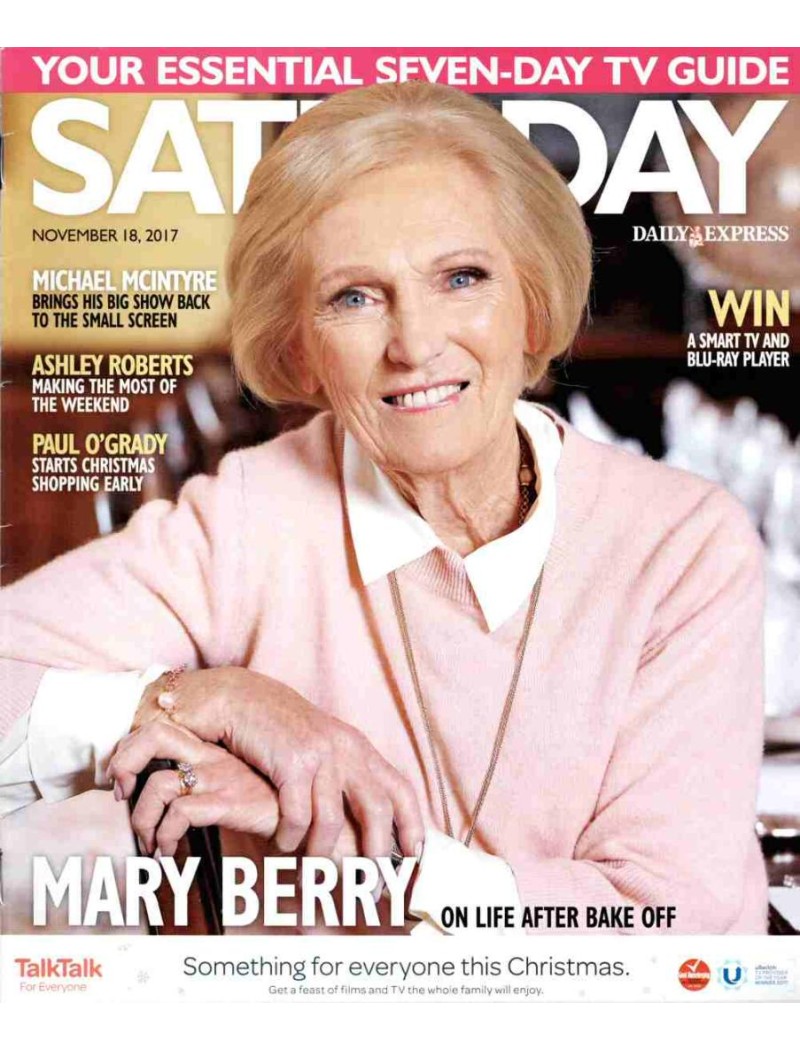 Daily Express Saturday Magazine 2017 18th November 2017 Mary Berry Michael Mcintyre Sharon Gless Ashley Roberts