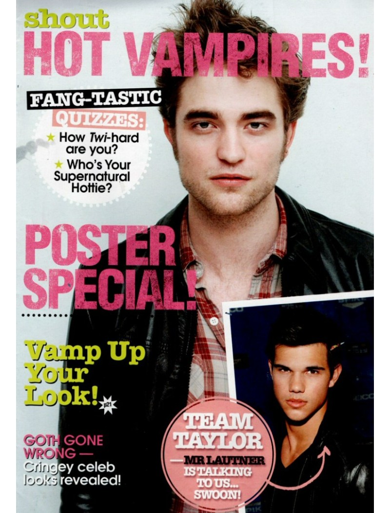 Shout Magazine Hot Vampires - Robert Pattinson Taylor Lautner Twilight Ian Somerhalder Vampire Diaries Shout Magazine Hot Vampires - Robert Pattinson Taylor Lautner Twilight Ian Somerhalder Vampire Diaries