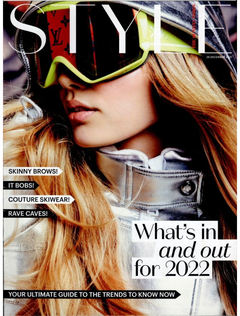 Sunday Times Style Magazine 26th December 2021 Sunday Times Style Magazine 26th December 2021