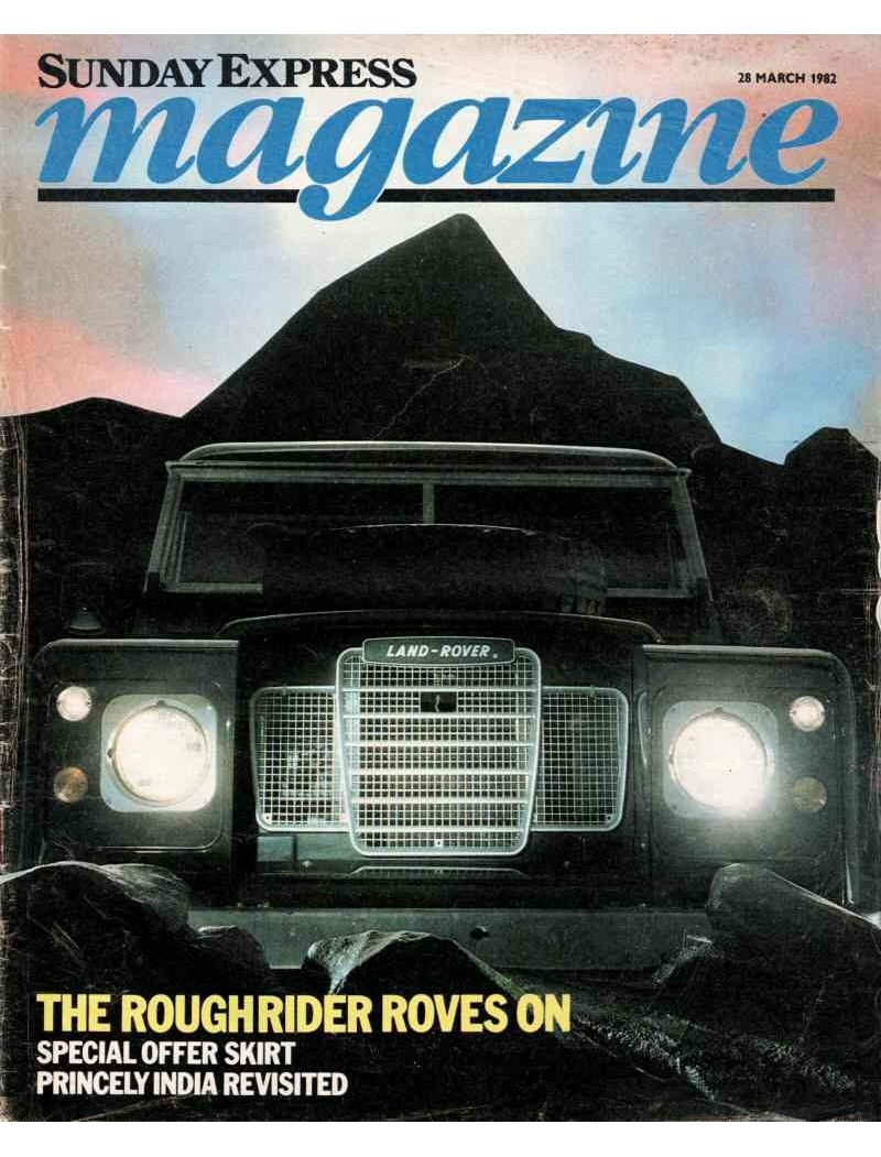 Sunday Express Magazine 28th March 1982 India Land Rover Mike Burton Rugby Sunday Express Magazine 28th March 1982 India Land Rover Mike Burton Rugby