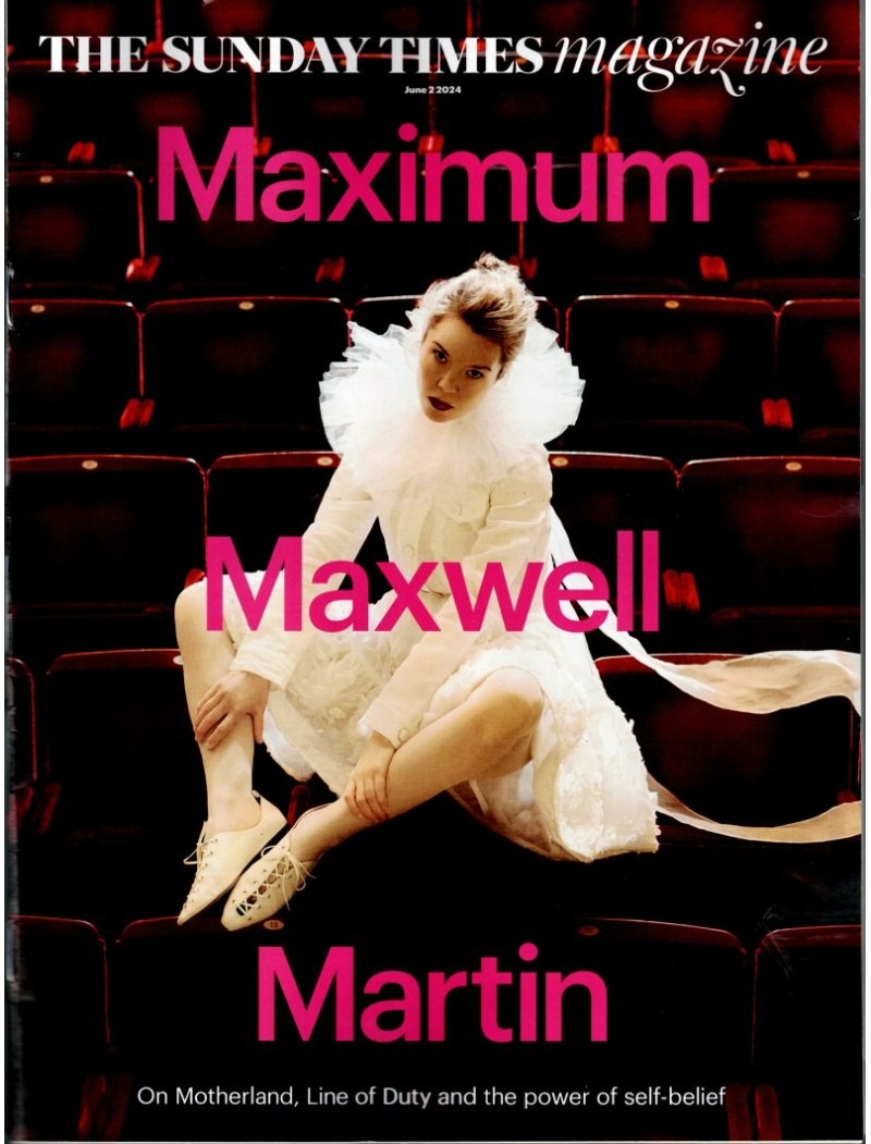 Sunday Times Magazine 2nd June 2024 Anna Maxwell Martin Jeff Brazier Tom Lamont Sunday Times Magazine 2nd June 2024 Anna Maxwell Martin Jeff Brazier Tom Lamont