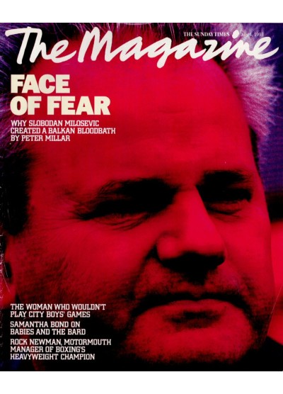 Sunday Times Magazine 4th July 1993 Samantha Bond Riddick Bowe Slobodan Milosevic Meredith Daneman