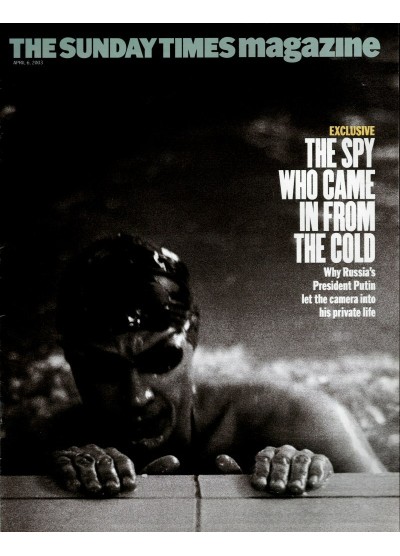 Sunday Times Magazine 6th April 2003 David Bailey VLADIMIR PUTIN RUSSIA ELIOT SPITZER GILES RAYNER
