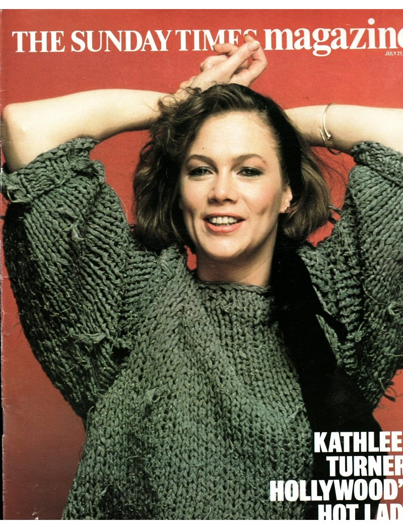 Sunday Times Magazine 1984 21st July 1985 Kathleen Turner Vienna Paco Pena Frankie Howerd Sunday Times Magazine 1984 21st July 1985 Kathleen Turner Vienna Paco Pena Frankie Howerd