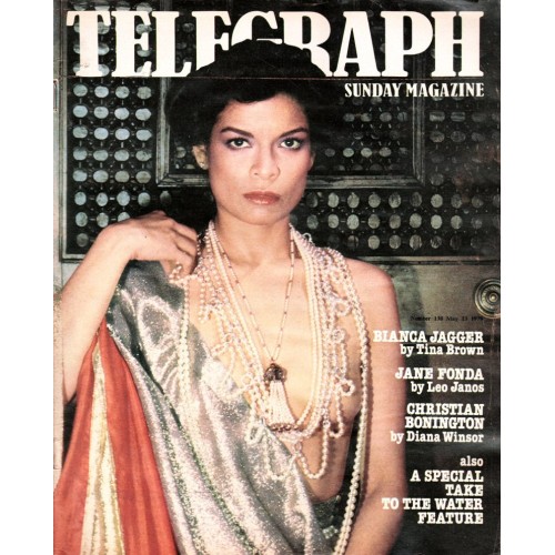 Sunday Telegraph Magazine 1979 13th May 1979 Bianca Jagger Germaine Greer Jane Fonda Chris Bonington