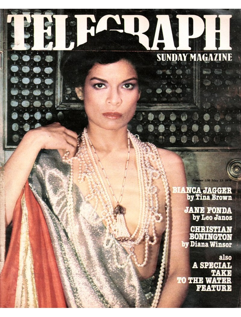 Sunday Telegraph Magazine 1979 13th May 1979 Bianca Jagger Germaine Greer Jane Fonda Chris Bonington