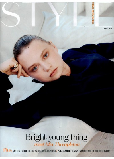 Sunday Times Style Magazine 18th May 2025 Mia Threapleton