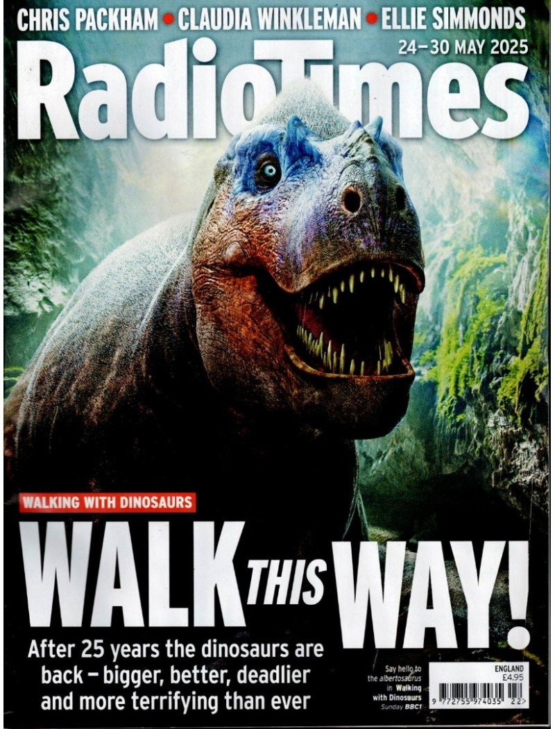 Radio Times Magazine 24th May 2025 Walking with Dinosaurs