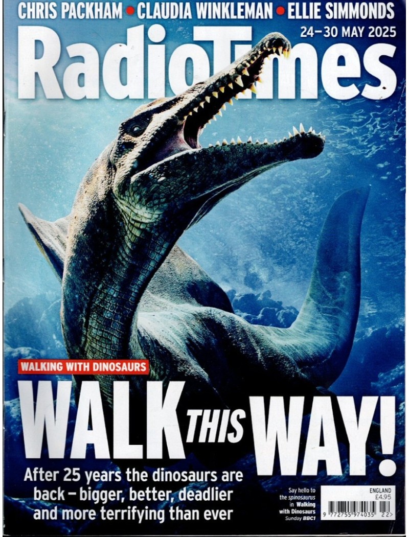 Radio Times Magazine 24th May 2025 Walking with Dinosaurs
