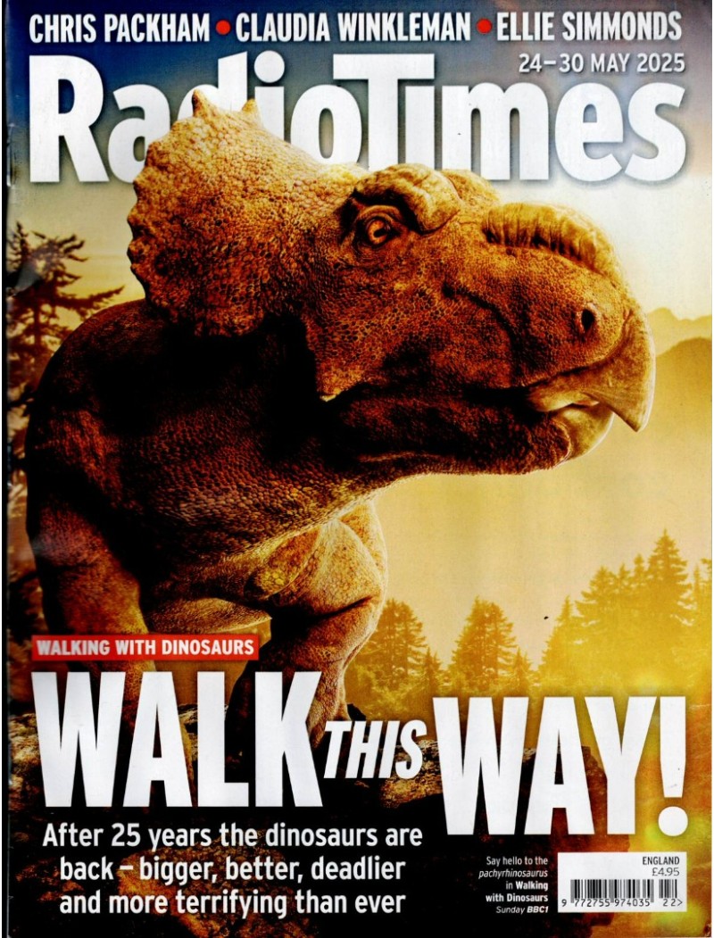 Radio Times Magazine 24th May 2025 Walking with Dinosaurs