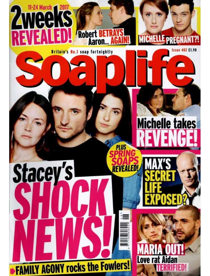 Soaplife Magazine Issue 402 11th March 2017