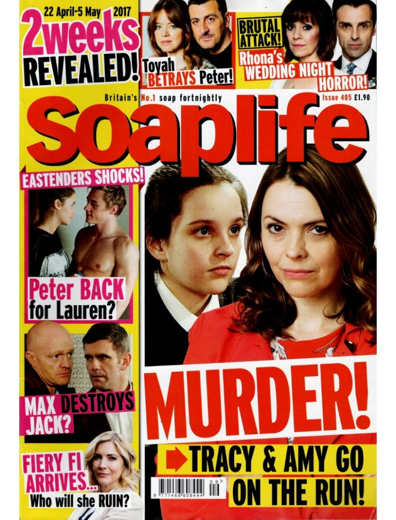 Soaplife Magazine Issue 405 22nd April 2017 Soaplife Magazine Issue 405 22nd April 2017