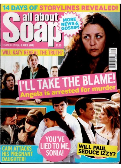 All About Soap Magazine - 84 - 8th April 2005 All About Soap Magazine - 84 - 8th April 2005