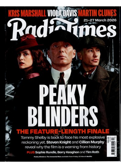 Radio Times Magazine 21st March 2026 Peaky Blinders Cover Radio Times Magazine 21st March 2026 Peaky Blinders Cover