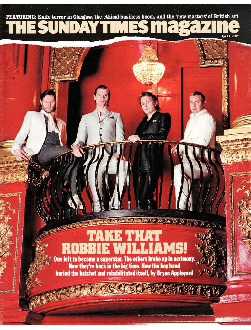 Sunday Times Magazine 2007 1st April 2007 Take That