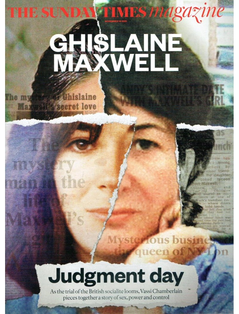 Sunday Times Magazine 2021 14th November 2021 Ghislaine Maxwell Sunday Times Magazine 2021 14th November 2021 Ghislaine Maxwell