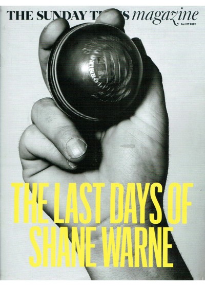 Sunday Times Magazine 2022 17th April 2022 Shane Warne