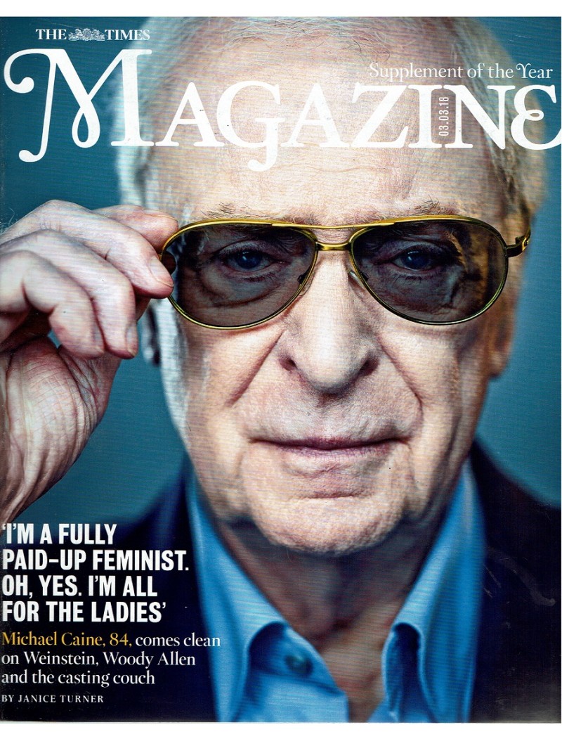 The Times Magazine 3rd March 2018 Michael Caine