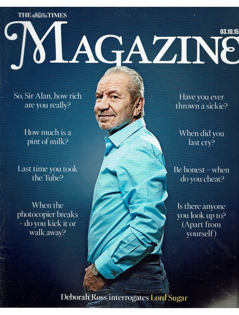 The Times Magazine 3rd October 2015 Lord Sugar