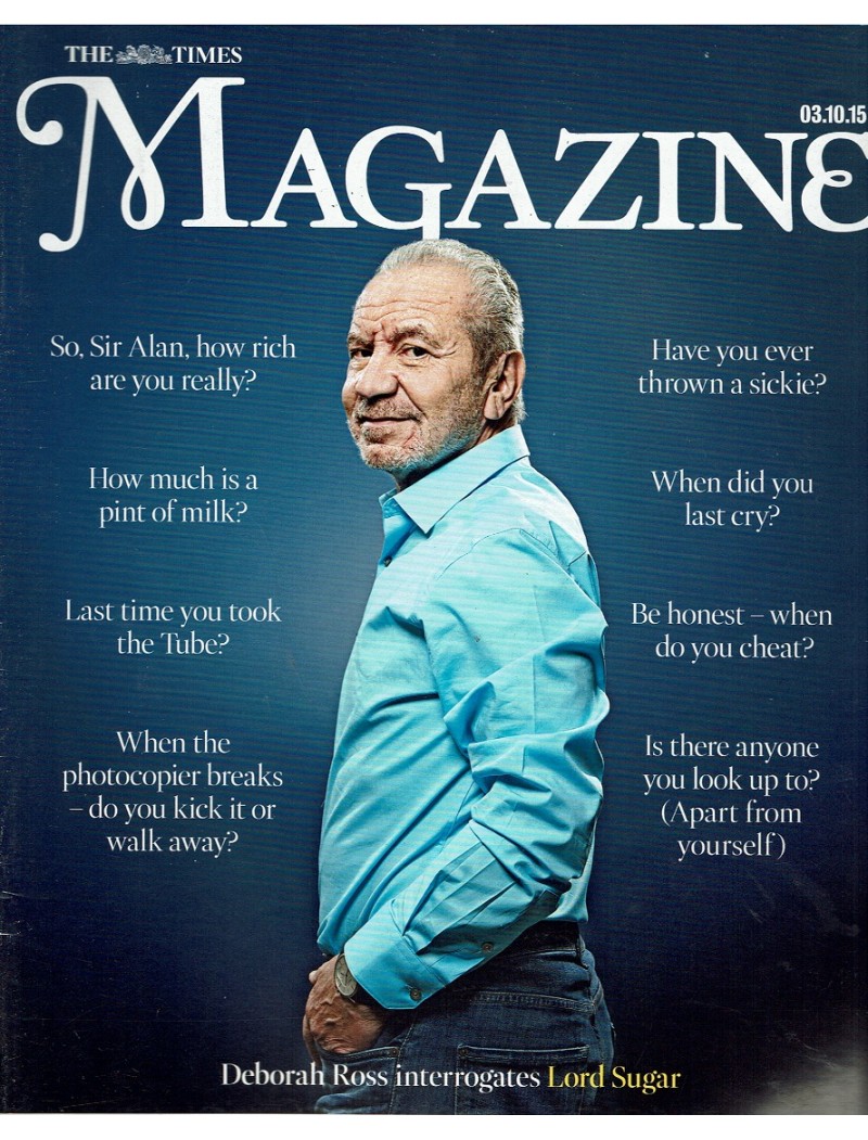 The Times Magazine 2015 03/10/15 Lord Sugar