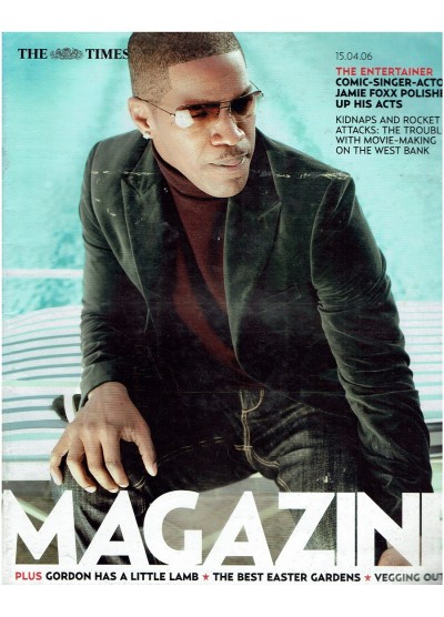 The Times Magazine 15th April 2006 Jamie Foxx
