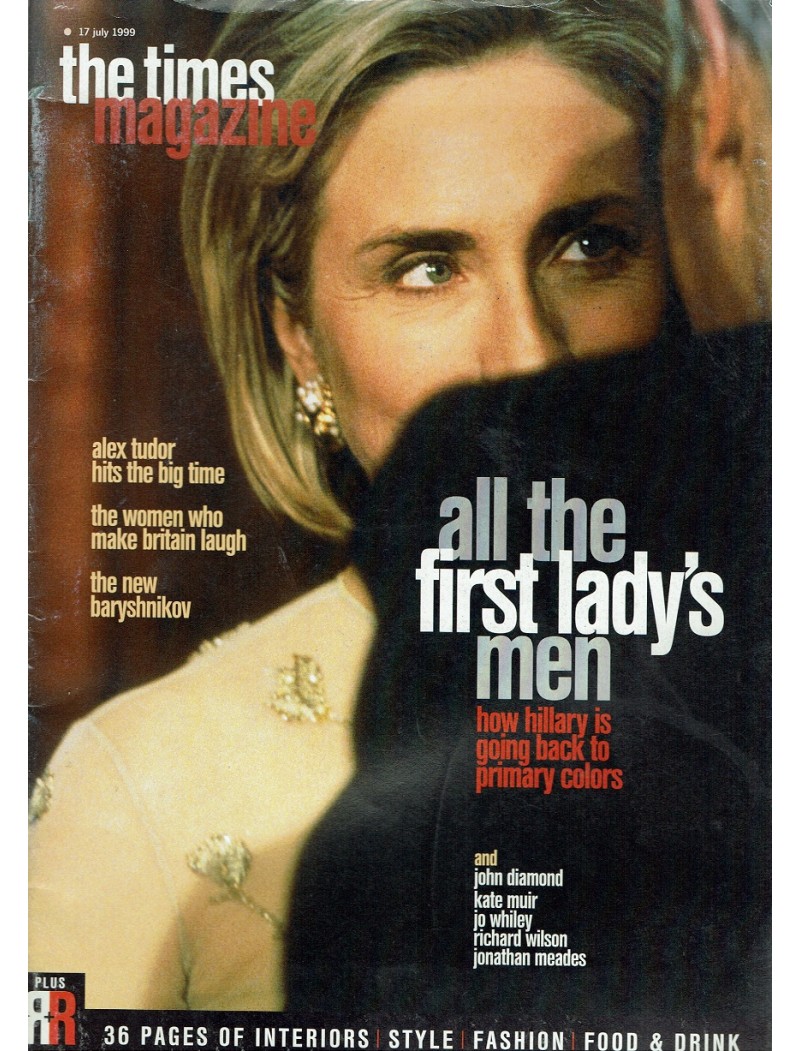 The Times Magazine 17th July 1999 Hillary And Bill Clinton