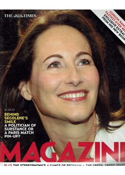 The Times Magazine 21st April 2007 Segolene Royal
