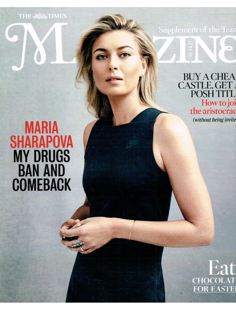 The Times Magazine 15th April 2017 Maria Sharapova