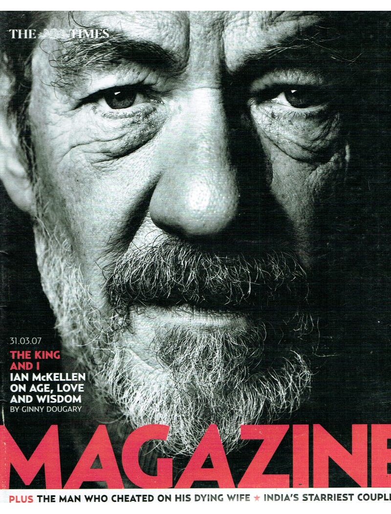 The Times Magazine 31st March 2007 Ian McKellen